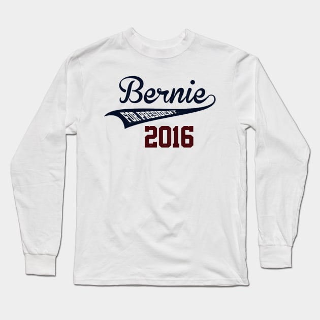 Bernie Sanders For President Long Sleeve T-Shirt by ESDesign